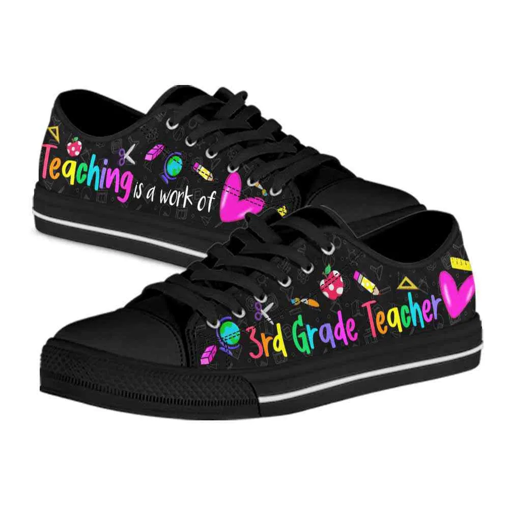 3Rd Grade Teaching Is A Work Of Heart Low Top Shoes, Teacher Shoes, Low Top Sneakers