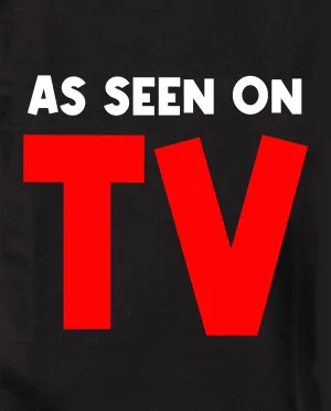 AS SEEN ON TV T-Shirt