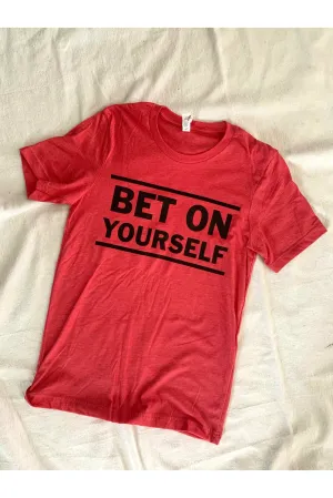 Bet On Yourself Tee