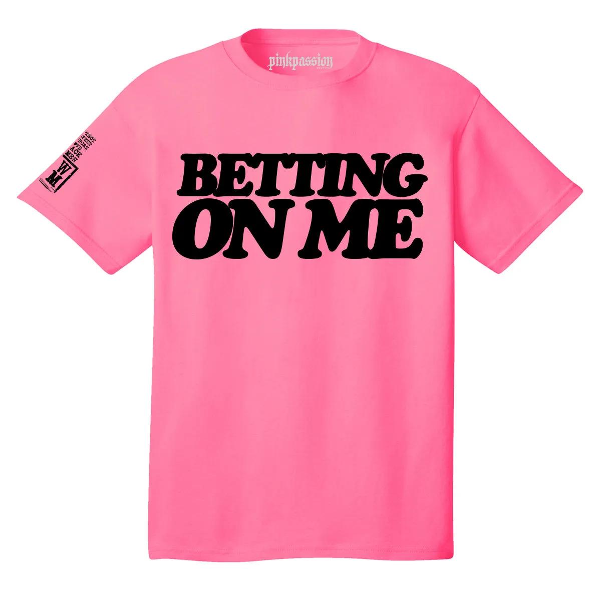 Betting On Me T-shirt (Unisex)