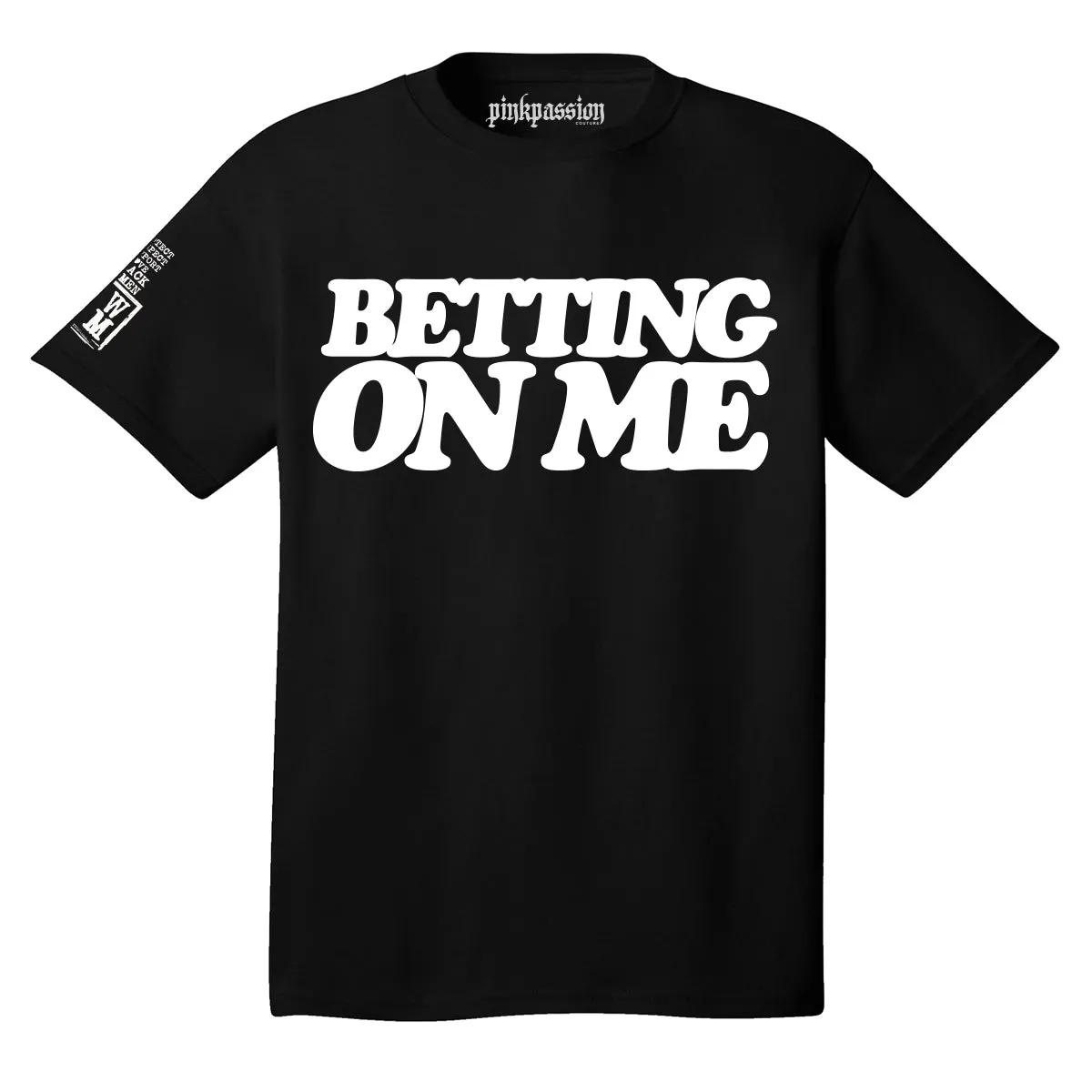 Betting On Me T-shirt (Unisex)