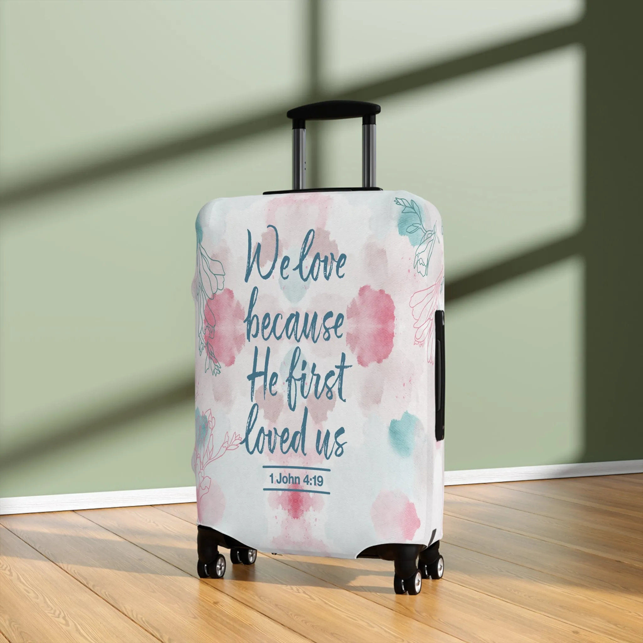 Luggage Cover, Bible Verse, We love because he loved us first , awd-3000